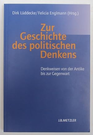 Immagine del venditore per Zur Geschichte des politischen Denkens. Denkweisen von der Antike bis zur Gegenwart. venduto da Der Buchfreund