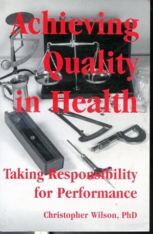 Imagen del vendedor de Achieving Quality in Health - Taking Responsibility for Performance a la venta por Librairie Le Nord