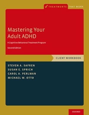 Seller image for Mastering Your Adult ADHD : A Cognitive-Behavioral Treatment Program: Client Workbook for sale by GreatBookPrices