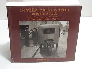 Imagen del vendedor de SEVILLA EN LA RETINA Con 580 fotografas originales e inditas de Enrique Nez Daz a la venta por ALEJANDRIA SEVILLA