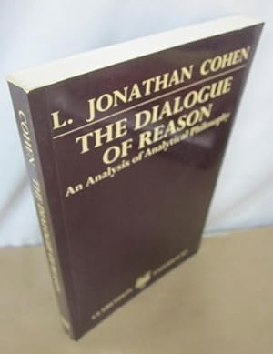 Seller image for The Dialogue of Reason: An Analysis of Analytical Philosophy for sale by Atlantic Bookshop