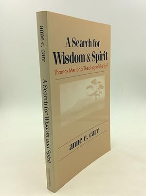 Seller image for A SEARCH FOR WISDOM & SPIRIT: Thomas Merton's Theology of the Self for sale by Kubik Fine Books Ltd., ABAA