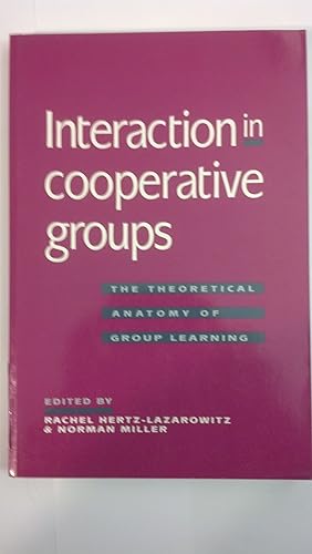 Seller image for Interaction in Cooperative Groups: The Theoretical Anatomy of Group Learning for sale by Early Republic Books