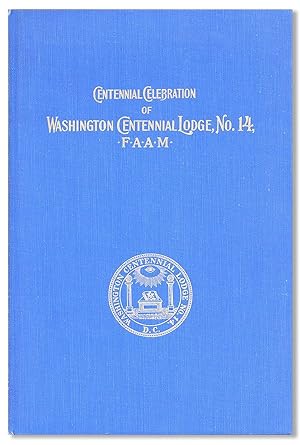 Centennial Celebration of Washington Centennial Lodge, No. 14, F.A.A.M.