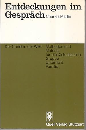 Bild des Verkufers fr Entdeckungen im Gesprch. Der Christ in der Welt. 1. Auflage. zum Verkauf von AMAHOFF- Bookstores