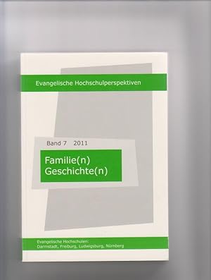 Bild des Verkufers fr Familie(n) Geschichte(n); Evangelische Hochschulperspektiven Band 7 zum Verkauf von Elops e.V. Offene Hnde