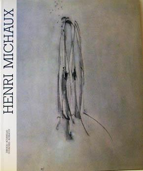 Michaux, Henri. Dibujos, acuarelas, gouaches, acrílicos.