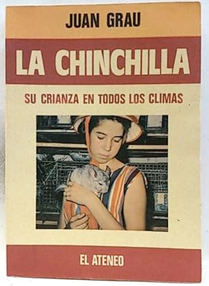 La Chinchilla, Su Crianza En Todos Los Climas