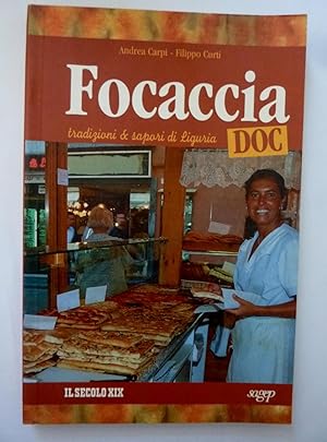 Bild des Verkufers fr FOCACCIA DOC Tradizioni e sapori di Liguria zum Verkauf von Historia, Regnum et Nobilia