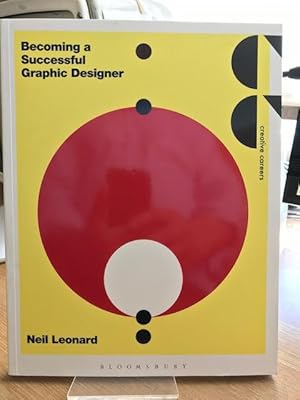 Image du vendeur pour Becoming A Successful Graphic Designer mis en vente par Foster Books - Stephen Foster - ABA, ILAB, & PBFA