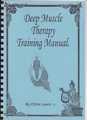 DEEP MUSCLE THERAPY TRAINING MANUAL