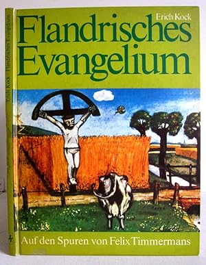 Flandrisches Evangelium - Auf den Spuren Felix Timmermans - signiert