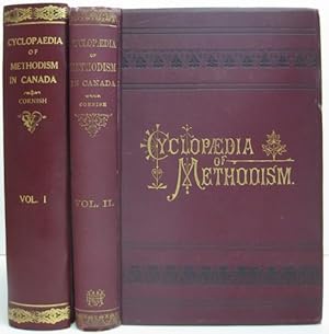 Imagen del vendedor de Cyclopaedia of Methodism in Canada: Containing Historical, Educational, and Statistical Information, Dating from the Beginning of the Work in the Several Provinces of the Dominion of Canada, and Extending to the Annual Conferences of 1880 Volumes 1 and 2 a la venta por Aquila Books(Cameron Treleaven) ABAC