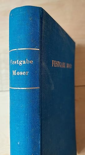 Festgabe Moser. Versicherungswissenschaftliche, juristische und mathematische Untersuchungen.