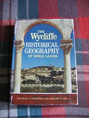 Image du vendeur pour The Wycliffe Historical Geography of Bible Lands mis en vente par Empire Books