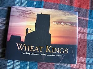 Seller image for Wheat Kings:Vanishing Landmarks of the Canadian Prairies for sale by Empire Books