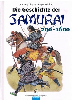 Bild des Verkufers fr Die Geschichte der Samurai 200 - 1600. Illustriert von Angus McBride. zum Verkauf von terrahe.oswald