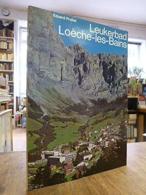 Imagen del vendedor de Leukerbad = Loche-les-bains, version francaise par Robert Chessex, a la venta por Antiquariat Orban & Streu GbR