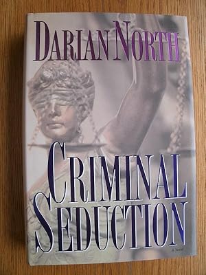 Seller image for Criminal Seduction for sale by Scene of the Crime, ABAC, IOBA