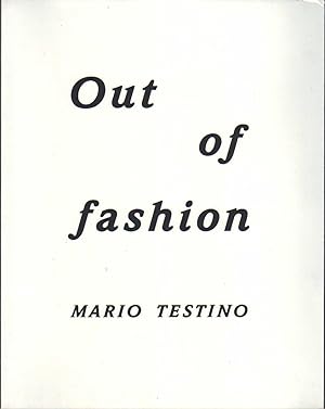 Mario Testino. Out of Fashion.