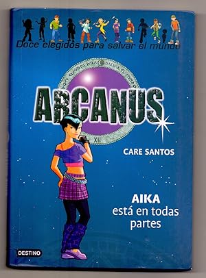 Imagen del vendedor de ARCANUS, AIKA ESTA EN TODAS PARTES a la venta por Libreria 7 Soles