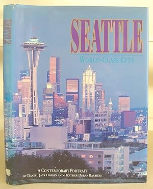 Bild des Verkufers fr Seattle - World Class City, A Contemporary Portrait zum Verkauf von Eastleach Books