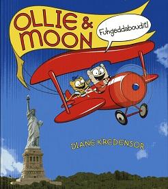 Seller image for Ollie & Moon: Fuhgeddaboudit! for sale by The Book Faerie