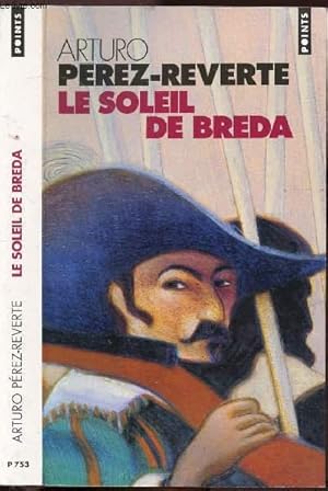 Bild des Verkufers fr LES AVENTURES DU CAPITAINE ALATRISTE - TOME III - LE SOLEIL DE BREDA - COLLECTION POINTS ROMAN NP753 zum Verkauf von Le-Livre