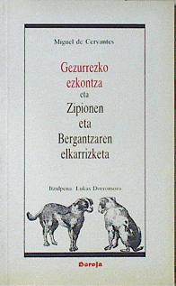 Imagen del vendedor de Gezurrezko ezkontza eta Zipionen eta Bergantzaren elkarrizketa a la venta por Almacen de los Libros Olvidados