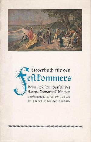 Liederbuch für den Festkommers beim 125. Bundesfest des Corps Bavaria-München Am Samstag, 18. Jul...