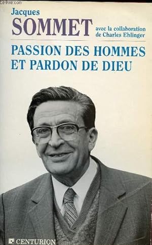Seller image for PASSION DES HOMMES ET PARDON DE DIEU for sale by Le-Livre