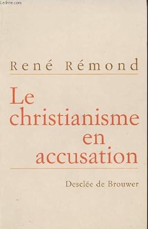 Image du vendeur pour LE CHRISTIANISME EN ACCUSATION mis en vente par Le-Livre