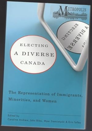 Seller image for Electing a Diverse Canada: The Representation of Immigrants, Minorities, and Women for sale by Nessa Books