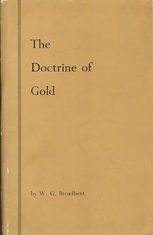Seller image for THE DOCTRINE OF GOLD A Survey of End-Age Conditions for sale by The Avocado Pit