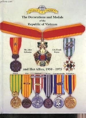 Seller image for MEDALS OF AMERICA PRESENTS THE DECORATIONS AND MEDALS OF THE REPUBLIC OF VIETNAM AND HER ALLIES 1950-1975. for sale by Le-Livre