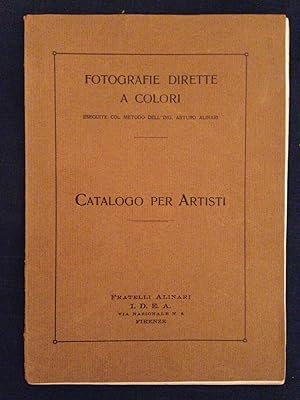 Immagine del venditore per Fotografie Dirette a Colori, Eseguite col Metodo dell'ing. Arturo Alinari. Catalogo per Artisti. venduto da Joe Maynard