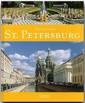 Bild des Verkufers fr Faszinierendes ST. PETERSBURG - Ein Bildband mit ber 100 Bildern - FLECHSIG Verlag zum Verkauf von Antiquariat Armebooks