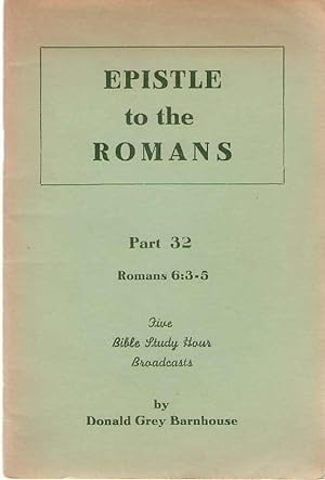 Image du vendeur pour Epistle To The Romans Part 32. Romans 6: 6-5 mis en vente par Dan Glaeser Books