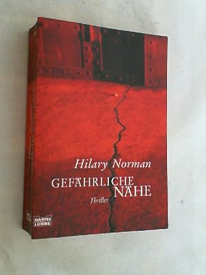 Gefährliche Nähe : [Thriller].