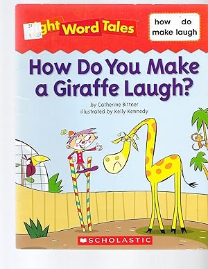 Imagen del vendedor de How Do You Make a Giraffe Laugh Sight Word Tales a la venta por TuosistBook