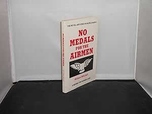 No Medals for the Airmen : The Royal Air Force in World War 2