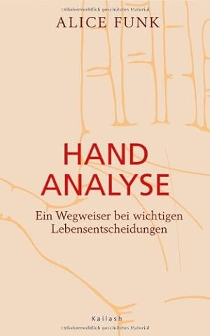 Hand-Analyse : ein Wegweiser bei wichtigen Lebensentscheidungen. Kailash