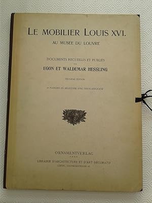 Seller image for Le mobilier Louis XVI. au muse du Louvre. Documents recueillis et publis. for sale by Georgios Dragozis