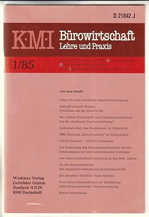 K. M. I. Bürowirtschaft Lehre und Praxis Heft 1, Februar 1985. Fachzeitschrift für Kurzschrift, M...