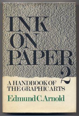 Ink On Paper 2 A Handbook Of The Graphic Arts