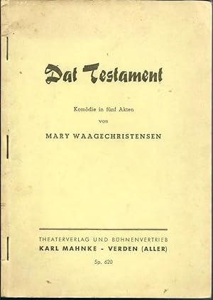 Dat Testament (Ik heirat mienen Vadder), Komödie in fünf Akten. Aus dem Dänischen von Johannes Vo...