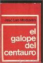 Seller image for El galope del centauro (Jos Lus Mediavilla) for sale by Grupo Letras