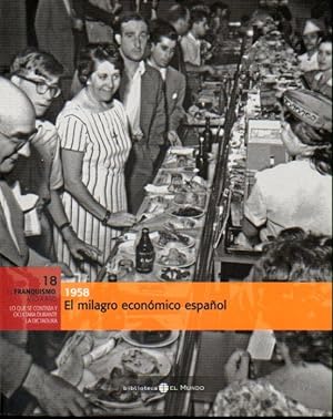 Imagen del vendedor de EL FRANQUISMO AO A AO. 18. 1958. EL MILAGRO ECONMICO ESPAOL. a la venta por angeles sancha libros