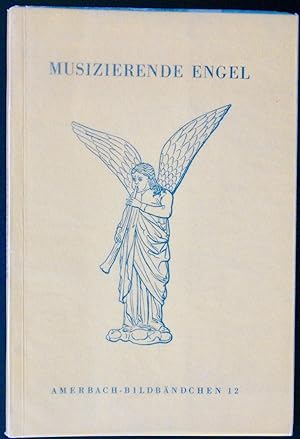 Bild des Verkufers fr Musizierende Engel. Einfhrung von M.F.Schneider. zum Verkauf von Antiquariat Gerber AG, ILAB/VEBUKU/VSAR