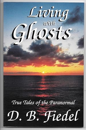 Living with Ghosts: True Tales of the Paranormal